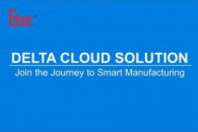 ETEC giới thiệu giải pháp IIoT và quản lý sản xuất thông minh DIAcloud của Delta